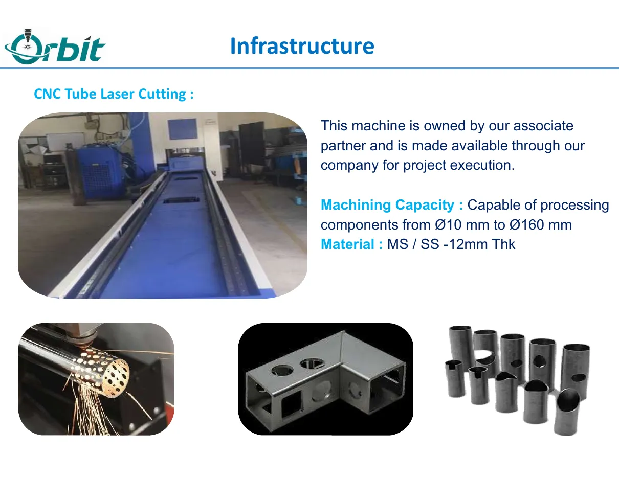 Tube laser cutting capability made available by Orbit through its associate partner.